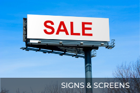 signs and screens